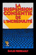 Suspension consentie de l'incrédulité (La)